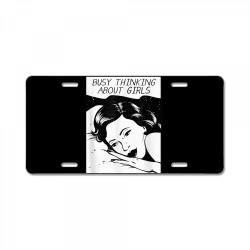 busy thinking about girls t shirt License Plate | Artistshot
