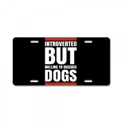 womens introverted but willing to discuss dogs te funny doggy v neck t License Plate | Artistshot