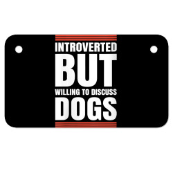 womens introverted but willing to discuss dogs te funny doggy v neck t Motorcycle License Plate | Artistshot