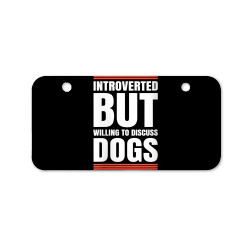 womens introverted but willing to discuss dogs te funny doggy v neck t Bicycle License Plate | Artistshot