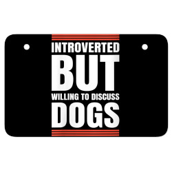 womens introverted but willing to discuss dogs te funny doggy v neck t ATV License Plate | Artistshot