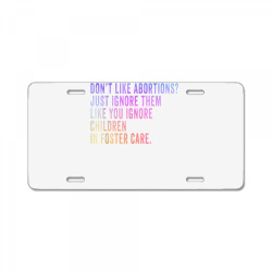 don't like abortion just ignore it democratic pro choice t shirt License Plate | Artistshot