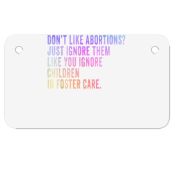 don't like abortion just ignore it democratic pro choice t shirt Motorcycle License Plate | Artistshot