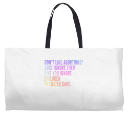 don't like abortion just ignore it democratic pro choice t shirt Weekender Totes | Artistshot