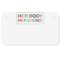 her body her choice pro choice feminist t shirt Motorcycle License Plate | Artistshot
