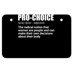 pro choice definition feminist women's rights my choice t shirt ATV License Plate | Artistshot