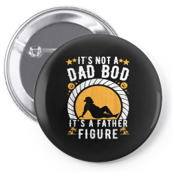 it's not a dad bod it's a father figure father's day t shirt Pin-back button | Artistshot