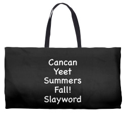 cancan yeet summers fall slayword t shirt Weekender Totes | Artistshot