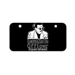 leave me be officer square head court t shirt Bicycle License Plate | Artistshot