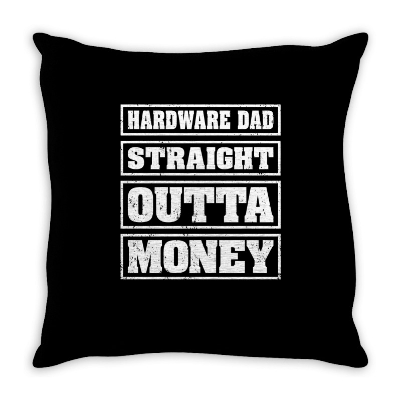 Hardware Dad Straight Outta Money Funny Hardware Fathers Day Long Slee Throw Pillow | Artistshot
