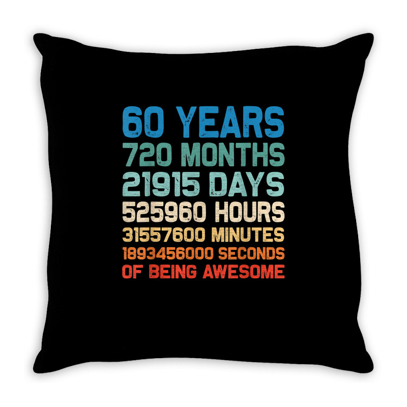 60th Birthday 60 Years Of Being Awesome Wedding Anniversary T Shirt Throw Pillow | Artistshot