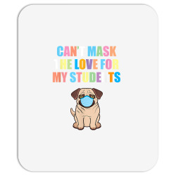 can't mask the love for my students school teacher pug dog t shirt Mousepad | Artistshot