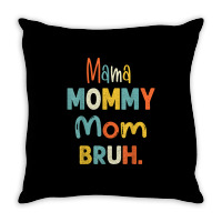 Mama Mommy Mom Bruh Shirt Funny Mothers Day Gifts For Mom T Shirt Throw Pillow | Artistshot