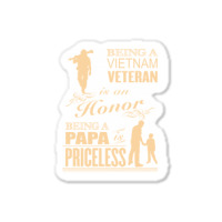 Being A Viet Nam Veteran Is An Honor   Being A Papa Is Priceless Sticker | Artistshot