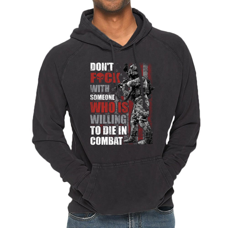 Don't Fuck With Someone Who Is Willing To Die In Combat Vintage Hoodie | Artistshot