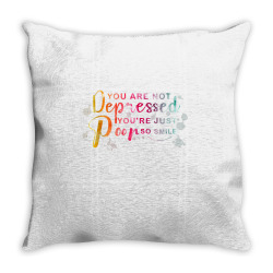 you are not depressed you're just poor so smile tank top Throw Pillow | Artistshot