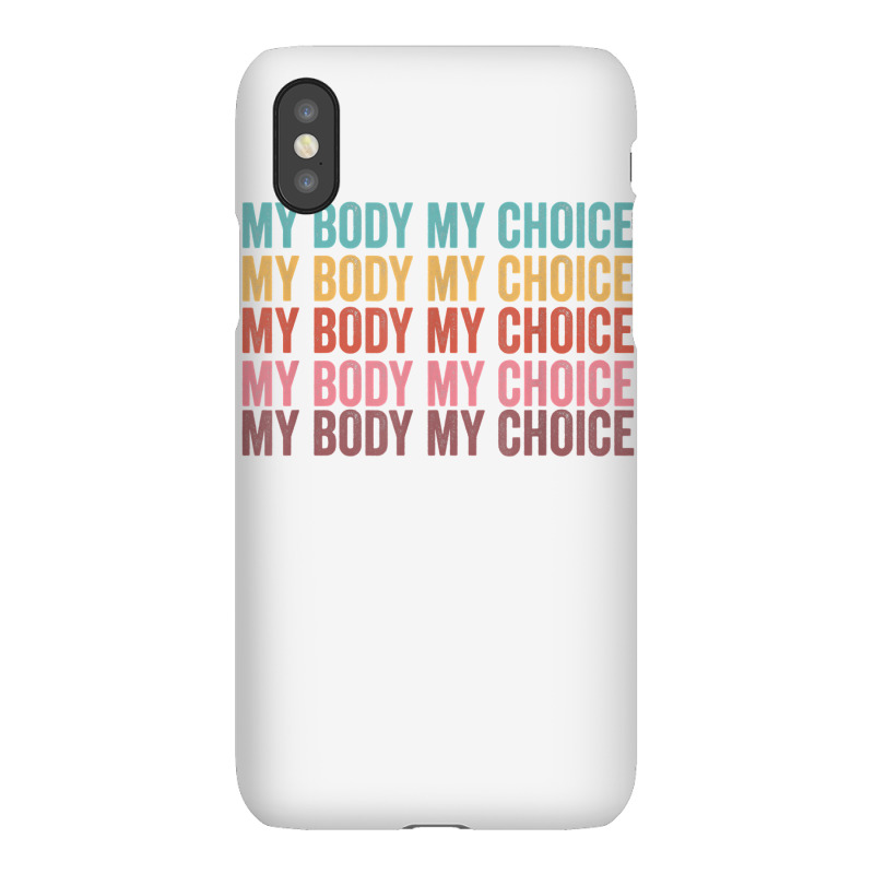 My Body My Choice Pro Choice Reproductive Rights T Shirt Iphonex Case | Artistshot