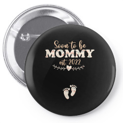 soon to be mommy 2022 mother's day first time mom pregnancy long sleev Pin-back button | Artistshot