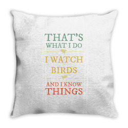 i watch birds i know things shirt birds watching lover gift Throw Pillow | Artistshot