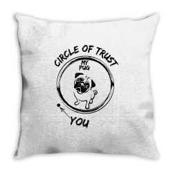 circle of trust my pug and you t shirt Throw Pillow | Artistshot