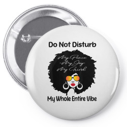 do not disturb my peace my joy my grind black te entire vibe t shirt Pin-back button | Artistshot