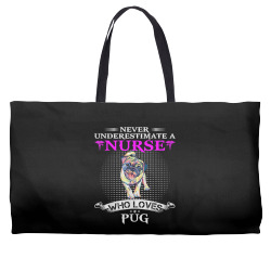 never underestimate a nurse who loves pugdog pug dog funny t shirt Weekender Totes | Artistshot