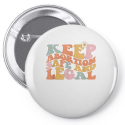 keep abortion safe and legal pro choice feminist retro t shirt Pin-back button | Artistshot