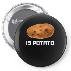 is potato t shirt Pin-back button | Artistshot
