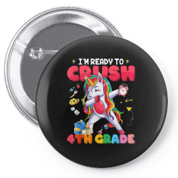 i'm ready to crush 4th grade cute unicorn back to school t shirt Pin-back button | Artistshot