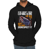 If You Haven't Risked Coming Home Under A Flag   Don't You Dare Disres Lightweight Hoodie | Artistshot