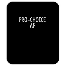 pro choice af reproductive rights t shirt Mousepad | Artistshot