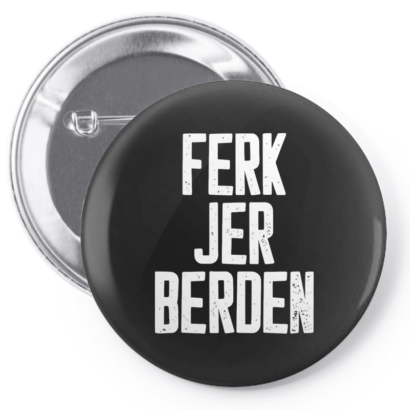 Ferk Jer Berden Pin-back Button | Artistshot