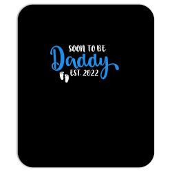 mens soon to be daddy est.2022 pregnancy announcement t shirt Mousepad | Artistshot