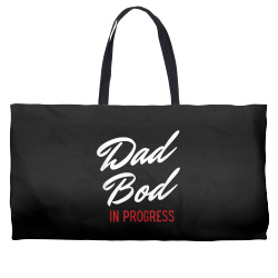 dad bod in progress   best for dads t shirt Weekender Totes | Artistshot