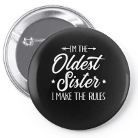 I'm The Oldest Sister I Make The Rules Long Sleeve T Shirt Pin-back Button | Artistshot