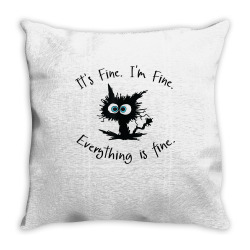 its fine im fine everythings fine tshirt womens funny cat t shirt Throw Pillow | Artistshot