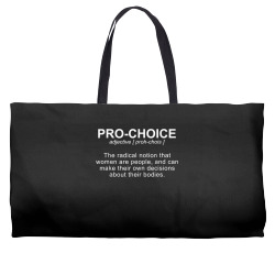 pro choice definition protect keep abortion legal pro choice t shirt Weekender Totes | Artistshot