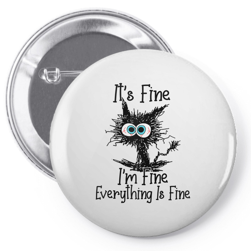 It's Fine I'm Fine Everything Is Fine Funny Cat Raglan Baseball Tee Pin-back Button | Artistshot