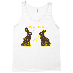 my butt hurts what funny easter bunny t shirt Tank Top | Artistshot