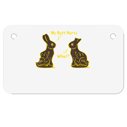 my butt hurts what funny easter bunny t shirt Motorcycle License Plate | Artistshot