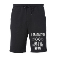 Funny Can I Go Back To Bed Shirt Graduation Gift For Him Her T Shirt Fleece Short | Artistshot