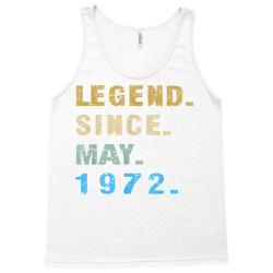legend since may 1972  50th birthday 50 year old t shirt Tank Top | Artistshot