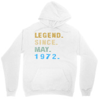 Legend Since May 1972  50th Birthday 50 Year Old T Shirt Unisex Hoodie | Artistshot