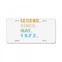 legend since may 1972  50th birthday 50 year old t shirt License Plate | Artistshot