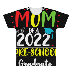 funny proud mom of a class of 2022 pre school graduate t shirt All Over Men's T-shirt | Artistshot