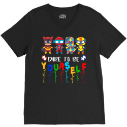 dare to be yourself shirt autism awareness superheroes t shirt V-Neck Tee | Artistshot