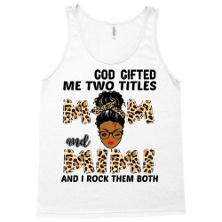 god gifted me two titles mom and mimi black girl leopard t shirt Tank Top | Artistshot