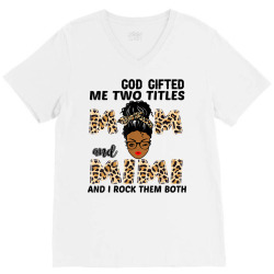 god gifted me two titles mom and mimi black girl leopard t shirt V-Neck Tee | Artistshot