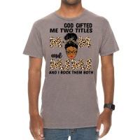 God Gifted Me Two Titles Mom And Mimi Black Girl Leopard T Shirt Vintage T-shirt | Artistshot
