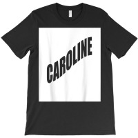 Caroline Family Reunion Last Name Team Funny Custom T Shirt T-shirt | Artistshot